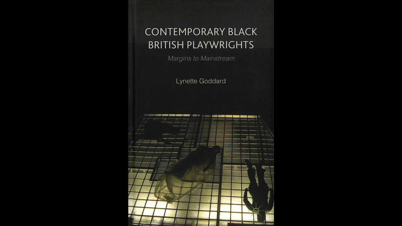 Contemporary Black British Playwrights: Margins to Mainstream: By Lynette Goddard