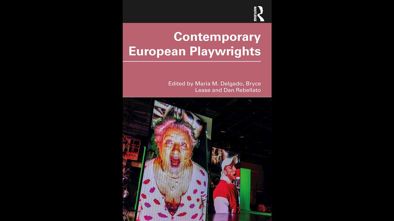 Contemporary European Playwrights Edited by Maria M. Delgado, Bryce Lease, Dan Rebellato