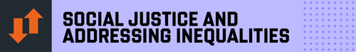 Research Strength #2 - Social Justice and Addressing Inequalities banner
